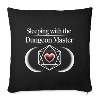 Sleeping with the D*ngeon Master - Funny D'n'D - Sofa pillowcase 17,3'' x 17,3'' (45 x 45 cm) - black - Front