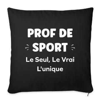 Sports teacher: the unique and the real - Sofa pillowcase 17,3'' x 17,3'' (45 x 45 cm) - black - Front