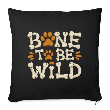 Bone To Be Wild Drôle de chien pour - Housse de coussin décorative 45 x 45 cm - noir - Devant