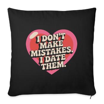 Je ne fais pas d’erreurs, je sors avec eux, ex-petit ami qui sort avec eux - Housse de coussin décorative 45 x 45 cm - noir - Devant