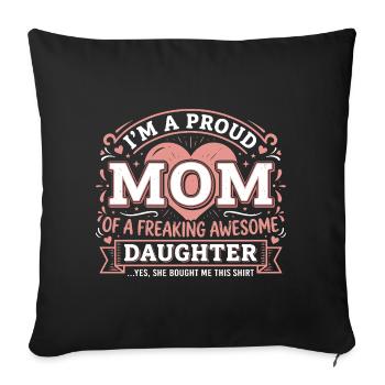 Proud Mom Awesome Daughter | Humour Mère Fille - Housse de coussin décorative 45 x 45 cm - noir - Devant