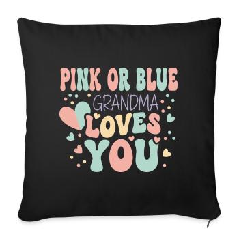 Gender Reveal Grandma Pink Or Blue Team Pink Baby - Sofa pillowcase 17,3'' x 17,3'' (45 x 45 cm) - black - Front