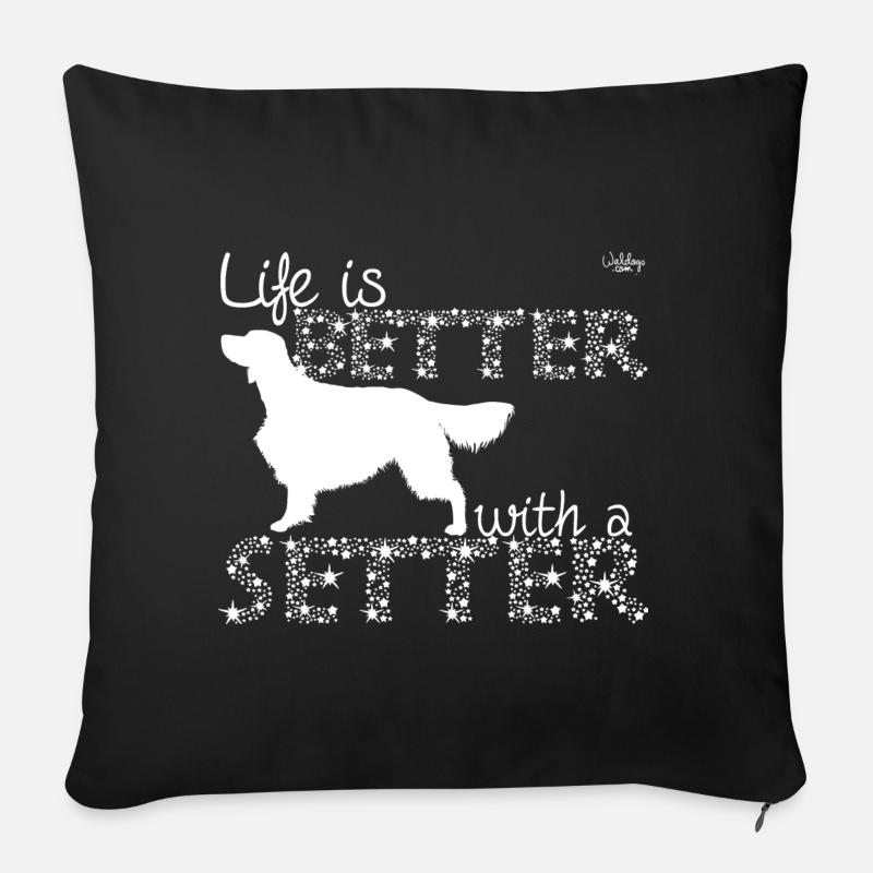 lifeisbetteriwithasetter - Sofakissenbezug 45 x 45 cm - Schwarz