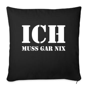 lustiger witziger Spruch Sprüche Geschenk - Sofakissenbezug 45 x 45 cm - Schwarz - Vorne