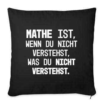 Mathe Verständnis Hä - Sofakissenbezug 45 x 45 cm - Schwarz - Vorne