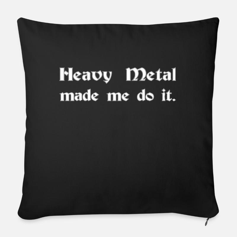 heavy metal made me do it - Housse de coussin décorative 45 x 45 cm - noir