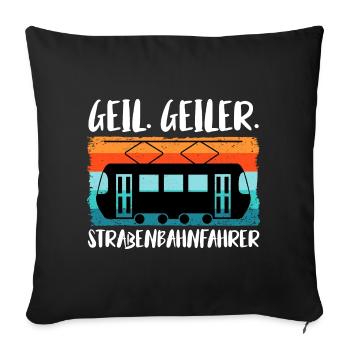 Straßenbahnfahrer Straßenbahn Stadtbahn Tram - Sofakissenbezug 45 x 45 cm - Schwarz - Vorne