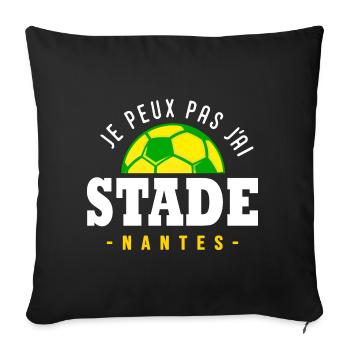 Je peux pas j ai Stade Nantes football - Housse de coussin décorative 45 x 45 cm - noir - Devant