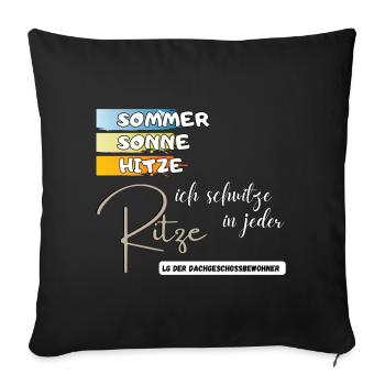 Sommer Sonne Hitze ich schwitze in jeder Ritze fun - Sofakissenbezug 45 x 45 cm - Schwarz - Vorne