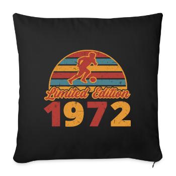 Football player Footballer's birthday 1972 - Sofa pillowcase 17,3'' x 17,3'' (45 x 45 cm) - black - Front