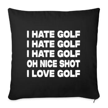 Je déteste le golf Oh Nice Shot - Drôle de golfeur disant - Housse de coussin décorative 45 x 45 cm - noir - Devant