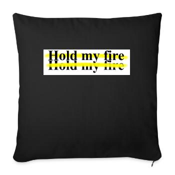 Hold my fire shirts accessoires etc. Texte par Hildon - Housse de coussin décorative 45 x 45 cm - noir - Devant