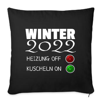 Winter Heizung Kalt Kuscheln Energie Krise T-Shirt - Sofakissenbezug 45 x 45 cm - Schwarz - Vorne