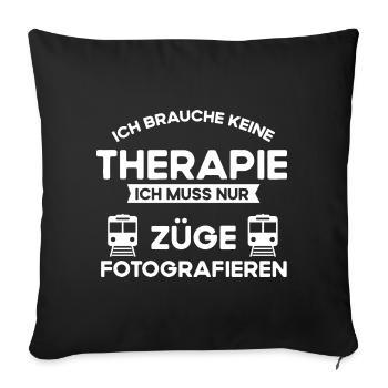 Trains Therapie Zug Spotter Eisenbahner Fotograf - Sofakissenbezug 45 x 45 cm - Schwarz - Vorne