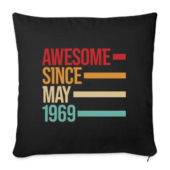 Geburstag Awesome Since May 1969 - Sofa pillowcase 17,3'' x 17,3'' (45 x 45 cm) - black - Front