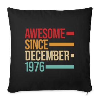 Geburstag Génial depuis décembre 1976 - Housse de coussin décorative 45 x 45 cm - noir - Devant