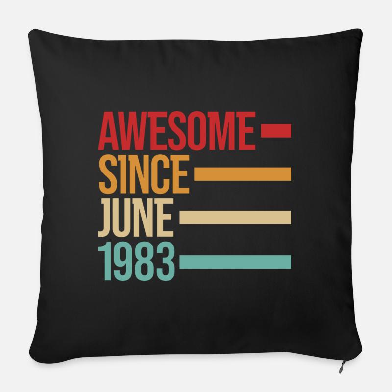 Geburstag Awesome Since June 1983 - Sofakissenbezug 45 x 45 cm - Schwarz