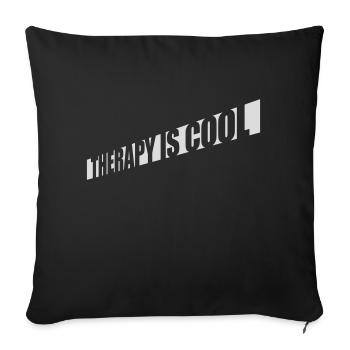 therapy is cool Quote - Sofa pillowcase 17,3'' x 17,3'' (45 x 45 cm) - black - Front