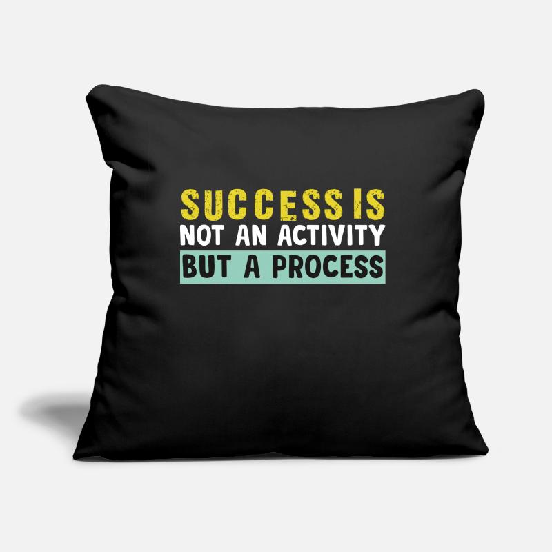 Le succès n’est pas une activité mais un processus Housse de coussin décorative 45 x 45 cm