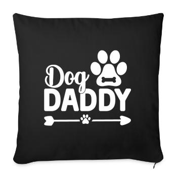 The Dog Daddy Funny Dog Quotes Dog Sayings - Sofa pillowcase 17,3'' x 17,3'' (45 x 45 cm) - black - Front