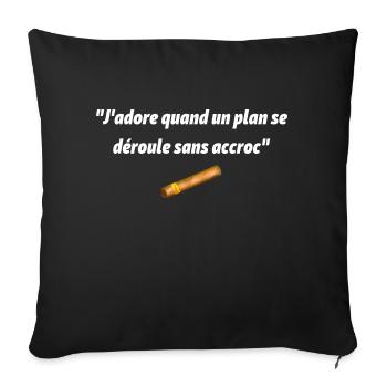 J adore quand un plan se déroule sans accroc - Housse de coussin décorative 45 x 45 cm - noir - Devant