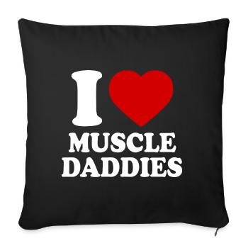 I love muscle daddies - Sofa pillowcase 17,3'' x 17,3'' (45 x 45 cm) - black - Front