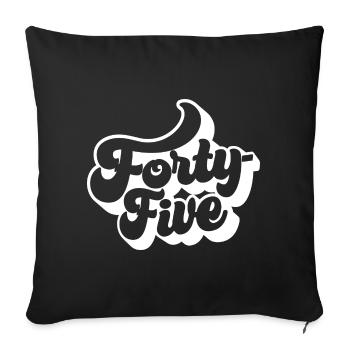 Forty-five 45th Birthday Men Women 45 Years Old - Sofa pillowcase 17,3'' x 17,3'' (45 x 45 cm) - black - Front