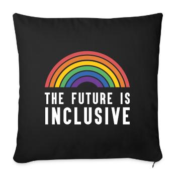 Pride Month LGBT - The Future is Inclusive - Sofa pillowcase 17,3'' x 17,3'' (45 x 45 cm) - black - Front