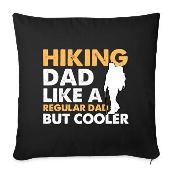 Hiking Dad Like A Regular Dad But Cooler - Sofa pillowcase 17,3'' x 17,3'' (45 x 45 cm) - black - Front