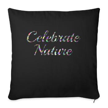 Celebrate Nature - Sofa pillowcase 17,3'' x 17,3'' (45 x 45 cm) - black - Front