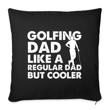 Golfing Dad Like A Regular Dad But Cooler - Sofa pillowcase 17,3'' x 17,3'' (45 x 45 cm) - black - Front