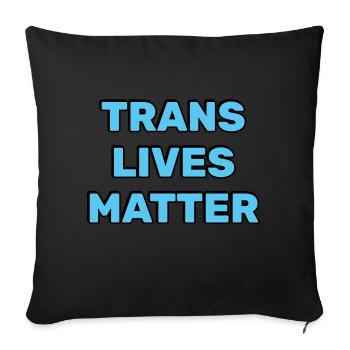 Trans-Leben zählen - Sofakissenbezug 45 x 45 cm - Schwarz - Vorne