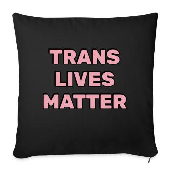 Trans-Leben zählen - Sofakissenbezug 45 x 45 cm - Schwarz - Vorne