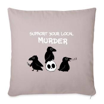 Support your local murder - Sofa pillowcase 17,3'' x 17,3'' (45 x 45 cm) - light taupe - Front
