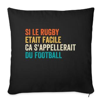 If Rugby Were Easy It Would Be Called Football - Sofa pillowcase 17,3'' x 17,3'' (45 x 45 cm) - black - Front