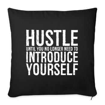hustle until you no longer need to introduce - Sofa pillowcase 17,3'' x 17,3'' (45 x 45 cm) - black - Front