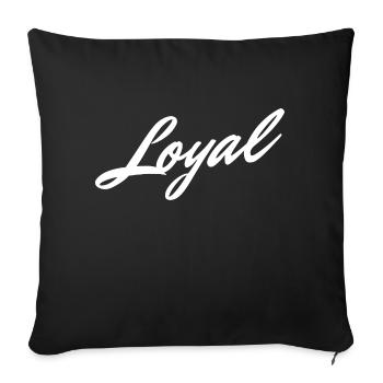 Loyal Loyalty - Sofa pillowcase 17,3'' x 17,3'' (45 x 45 cm) - black - Front