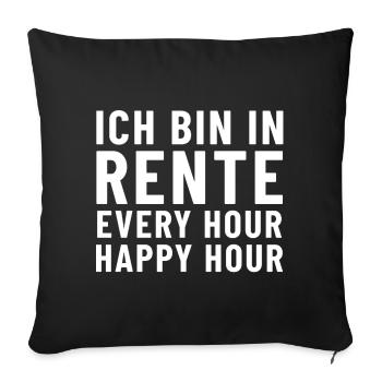 Ich bin in Rente Every Hour Happy Hour - Sofakissenbezug 45 x 45 cm - Schwarz - Vorne