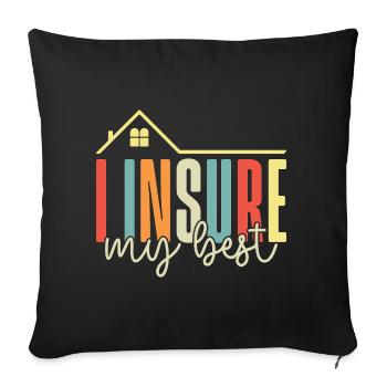 Insurance Agent Insure My Best Funny Insurance - Sofa pillowcase 17,3'' x 17,3'' (45 x 45 cm) - black - Front