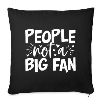 Les gens ne sont pas un grand fan - Humour introverti - Housse de coussin décorative 45 x 45 cm - noir - Devant
