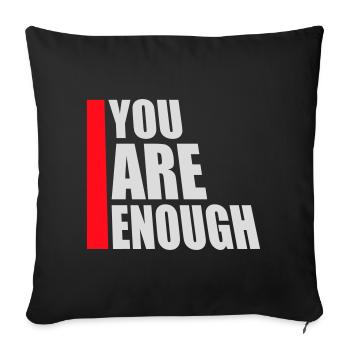 You Are Enough Self Love Motivational Quote - Sofa pillowcase 17,3'' x 17,3'' (45 x 45 cm) - black - Front