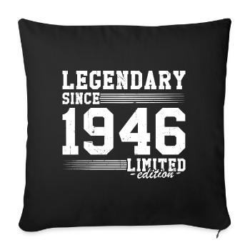 Legendary since 1946 80 Years Gift Birthday - Sofa pillowcase 17,3'' x 17,3'' (45 x 45 cm) - black - Front