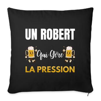 Robert Who Handles Pressure Funny Gift Robert - Sofa pillowcase 17,3'' x 17,3'' (45 x 45 cm) - black - Front