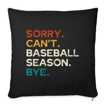 Sorry, Baseball-Saison vorbei - Sofakissenbezug 45 x 45 cm - Schwarz - Vorne