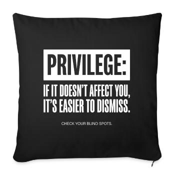 Privilege Quote Check Your Blind Spots - Sofa pillowcase 17,3'' x 17,3'' (45 x 45 cm) - black - Front