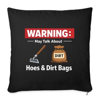 Avertissement : On peut passer par-dessus les houes et les sacs de poussière dans le jardin - Housse de coussin décorative 45 x 45 cm - noir - Devant
