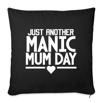 Just Another Manic Mum Day - Sofa pillowcase 17,3'' x 17,3'' (45 x 45 cm) - black - Front