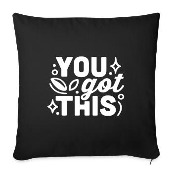 You got this encouragement - Sofa pillowcase 17,3'' x 17,3'' (45 x 45 cm) - black - Front