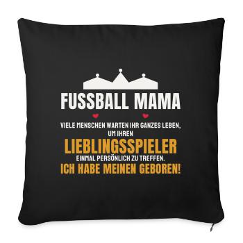 Fußball Mama Lieblingsspieler Mutter Sohn Spruch - Sofakissenbezug 45 x 45 cm - Schwarz - Vorne
