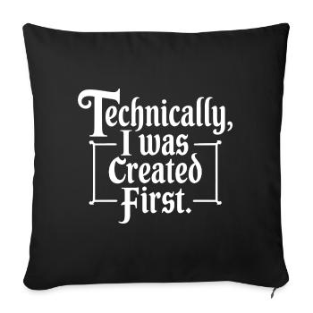 Techniquement, j’ai été créé en premier - Housse de coussin décorative 45 x 45 cm - noir - Devant